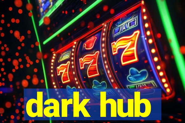 dark hub